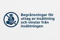 Begränsningar för uttag av insättning och vinster